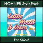 The Greatest Styles By PK Vol. 18  - Latin World and Disco Vol. 01 - 60 Styles / Song Styles for HOHNER ADAM in STL format