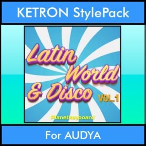 The Greatest Styles By PK Vol. 18  - Latin World and Disco Vol. 01 - 60 Styles / Song Styles for KETRON AUDYA in PAT format