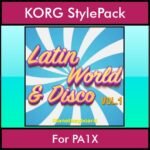 The Greatest Styles By PK Vol. 18  - Latin World and Disco Vol. 01 - 60 Styles / Song Styles for KORG PA1X in STY format