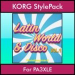 The Greatest Styles By PK Vol. 18  - Latin World and Disco Vol. 01 - 60 Styles / Song Styles for KORG PA3XLE in STY format