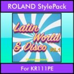 The Greatest Styles By PK Vol. 18  - Latin World and Disco Vol. 01 - 60 Styles / Song Styles for ROLAND KR111PE in STL format