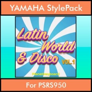 The Greatest Styles By PK Vol. 18  - Latin World and Disco Vol. 01 - 60 Styles / Song Styles for YAMAHA PSRS950 in STY format
