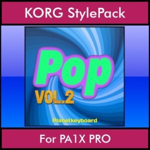 The Greatest Styles By PK Vol. 20  - Pop Vol. 02 - 60 Styles / Song Styles for KORG PA1X PRO in STY format