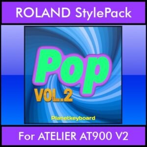 The Greatest Styles By PK Vol. 20 - Pop Vol. 02 - 60 Styles / Song Styles for ROLAND ATELIER AT900 V2 in STL format