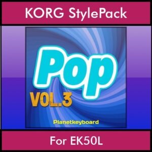 The Greatest Styles By PK Vol. 21  - Pop Vol. 03 - 60 Styles / Song Styles for KORG EK50L in STY format