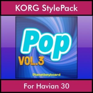 The Greatest Styles By PK Vol. 21  - Pop Vol. 03 - 60 Styles / Song Styles for KORG Havian 30 in STY format
