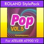 The Greatest Styles By PK Vol. 23  - Pop Vol. 05 - 60 Styles / Song Styles for ROLAND ATELIER AT900 V2 in STL format