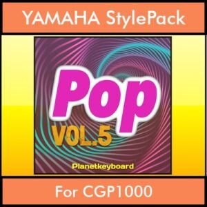 The Greatest Styles By PK Vol. 23  - Pop Vol. 05 - 60 Styles / Song Styles for YAMAHA CGP1000 in STY format