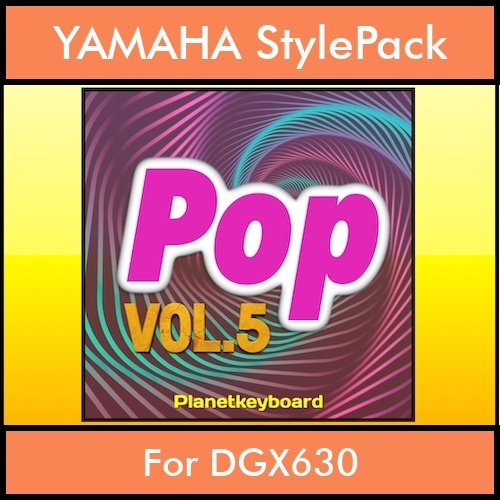 The Greatest Styles By PK Vol. 23  - Pop Vol. 05 - 60 Styles / Song Styles for YAMAHA DGX630 in STY format The Greatest Styles By PK Vol. 23  - Pop Vol. 05 - 60 Styles / Song Styles for YAMAHA DGX630 in STY format