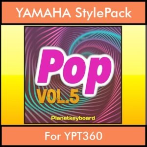 The Greatest Styles By PK Vol. 23  - Pop Vol. 05 - 60 Styles / Song Styles for YAMAHA YPT360 in STY format