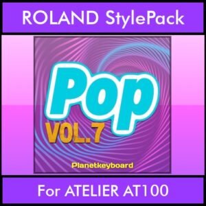 The Greatest Styles By PK Vol. 25 - Pop Vol. 07 - 60 Styles / Song Styles for ROLAND ATELIER AT100 in STL format