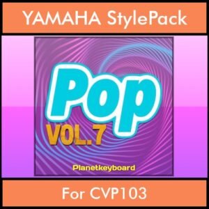 The Greatest Styles By PK Vol. 25  - Pop Vol. 07 - 60 Styles / Song Styles for YAMAHA CVP103 in STY format