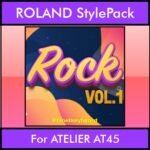 The Greatest Styles By PK Vol. 26  - Rock Vol. 01 - 60 Styles / Song Styles for ROLAND ATELIER AT45 in STL format