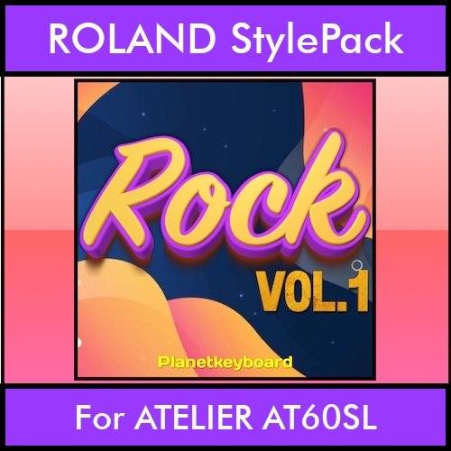The Greatest Styles By PK Vol. 26  - Rock Vol. 01 - 60 Styles / Song Styles for ROLAND ATELIER AT60SL in STL format The Greatest Styles By PK Vol. 26  - Rock Vol. 01 - 60 Styles / Song Styles for ROLAND ATELIER AT60SL in STL format