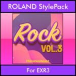 The Greatest Styles By PK Vol. 28  - Rock Vol. 03 - 60 Styles / Song Styles for ROLAND EXR3 in STL format