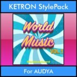 The Greatest Styles By PK Vol. 29  - World Music Vol. 01 - 60 Styles / Song Styles for KETRON AUDYA in PAT format