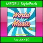 The Greatest Styles By PK Vol. 29  - World Music Vol. 01 - 60 Styles / Song Styles for MEDELI AKX10 in STY format