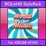The Greatest Styles By PK Vol. 29  - World Music Vol. 01 - 60 Styles / Song Styles for ROLAND ATELIER AT500 in STL format