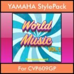The Greatest Styles By PK Vol. 29  - World Music Vol. 01 - 60 Styles / Song Styles for YAMAHA CVP609GP in STY format