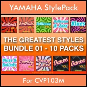 The Greatest Styles By PK Bunde TGS Vol. 01  - Vol. 01 to Vol. 10 - 600 Styles / Song Styles for YAMAHA CVP103M in STY format