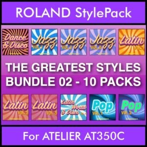 The Greatest Styles By PK Bunde TGS Vol. 02 - Vol. 11 to Vol. 20 - 600 Styles / Song Styles for ROLAND ATELIER AT350C in STL format