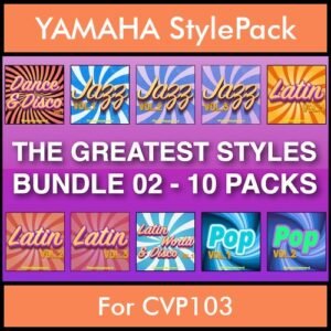 The Greatest Styles By PK Bunde TGS Vol. 02 - Vol. 11 to Vol. 20 - 600 Styles / Song Styles for YAMAHA CVP103 in STY format