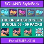 The Greatest Styles By PK Bunde TGS Vol. 03  - Vol. 21 to Vol. 29 - 540 Styles / Song Styles for ROLAND ATELIER AT15 in STL format