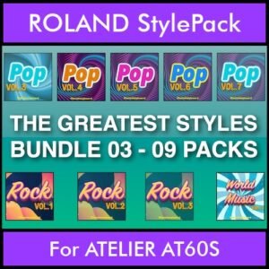 The Greatest Styles By PK Bunde TGS Vol. 03  - Vol. 21 to Vol. 29 - 540 Styles / Song Styles for ROLAND ATELIER AT60S in STL format