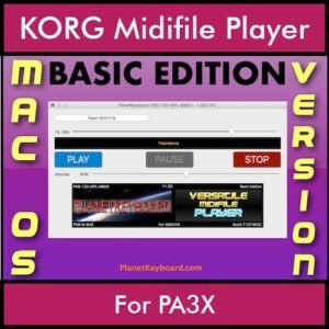 VERSATILE MIDIFILE PLAYER By PK BASIC EDITION V 1  - FOR MAC - COMPUTER for KORG PA3X in MID format