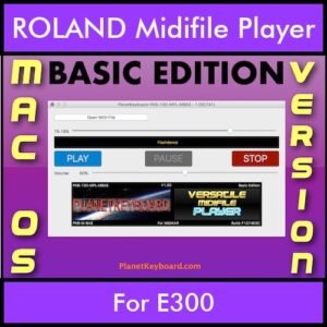 VERSATILE MIDIFILE PLAYER By PK BASIC EDITION V 1 - FOR MAC - COMPUTER for ROLAND E300 in MID format