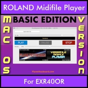 VERSATILE MIDIFILE PLAYER By PK BASIC EDITION V 1 - FOR MAC - COMPUTER for ROLAND EXR40OR in MID format