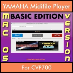 VERSATILE MIDIFILE PLAYER By PK BASIC EDITION V 1  - FOR MAC - COMPUTER for YAMAHA CVP700 in MID format